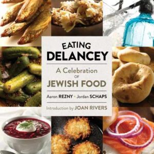 Eating Delancey: A Celebration of Jewish Food